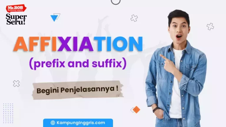 Affixiation (prefix and suffix), Begini Penjelasannya! - Kampung Inggris