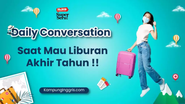 Daily Conversation Saat Mau Liburan Akhir Tahun !! - Kampung Inggris