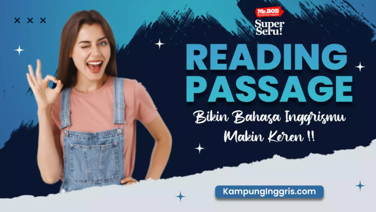 Reading Passage, Bikin Bahasa Inggrismu Makin Keren - Kampung Inggris