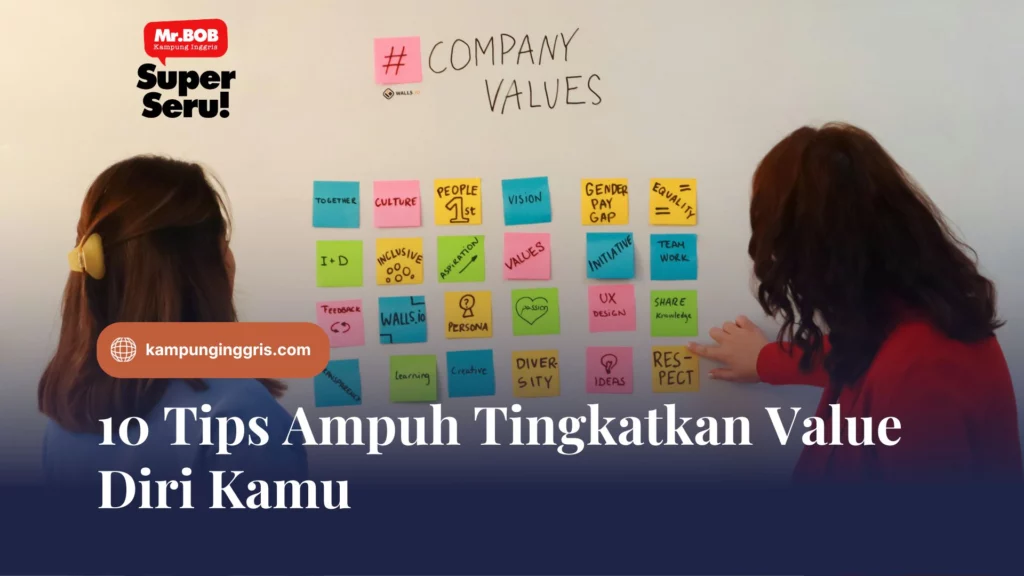 10 Tips Ampuh Tingkatkan Value Diri Kamu