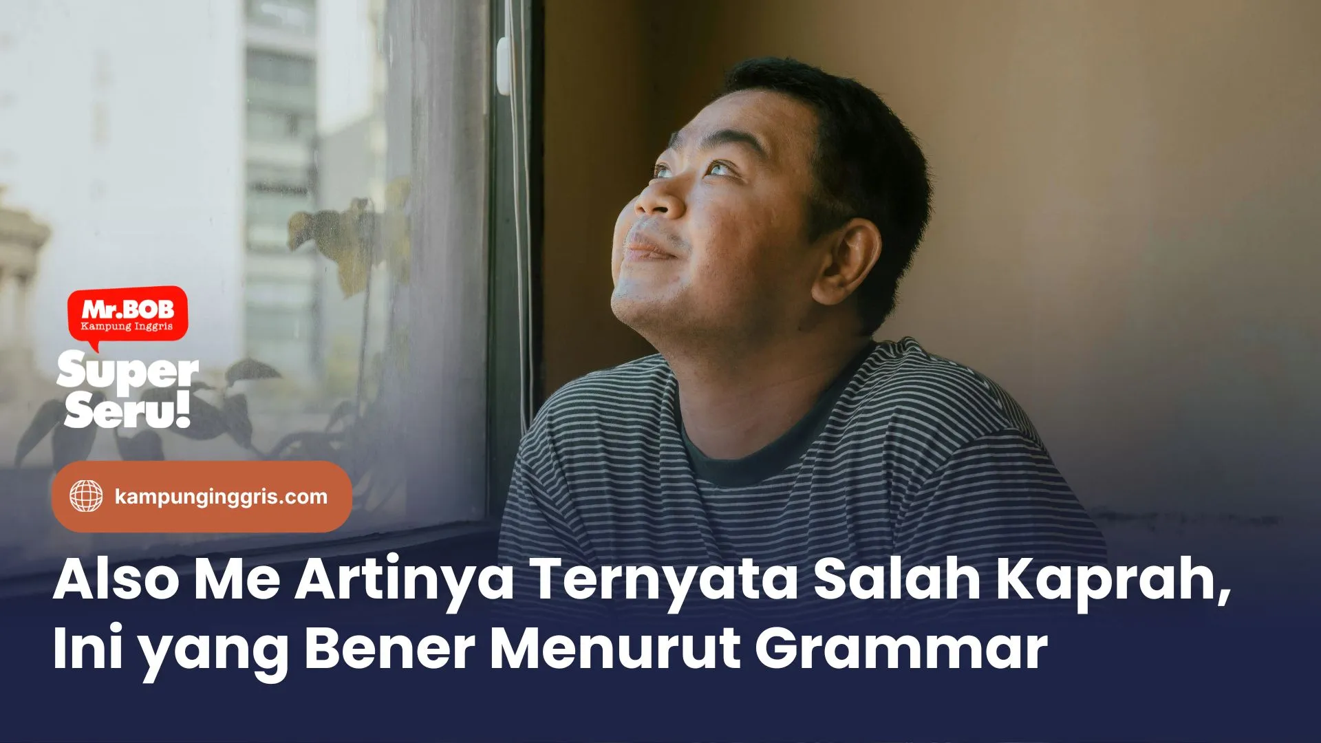 Also Me Artinya Ternyata Salah Kaprah, Ini yang Bener Menurut Grammar