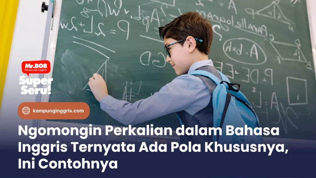 Ngomongin Perkalian bahasa Inggris Ternyata Ada Pola Khususnya, Ini Contohnya