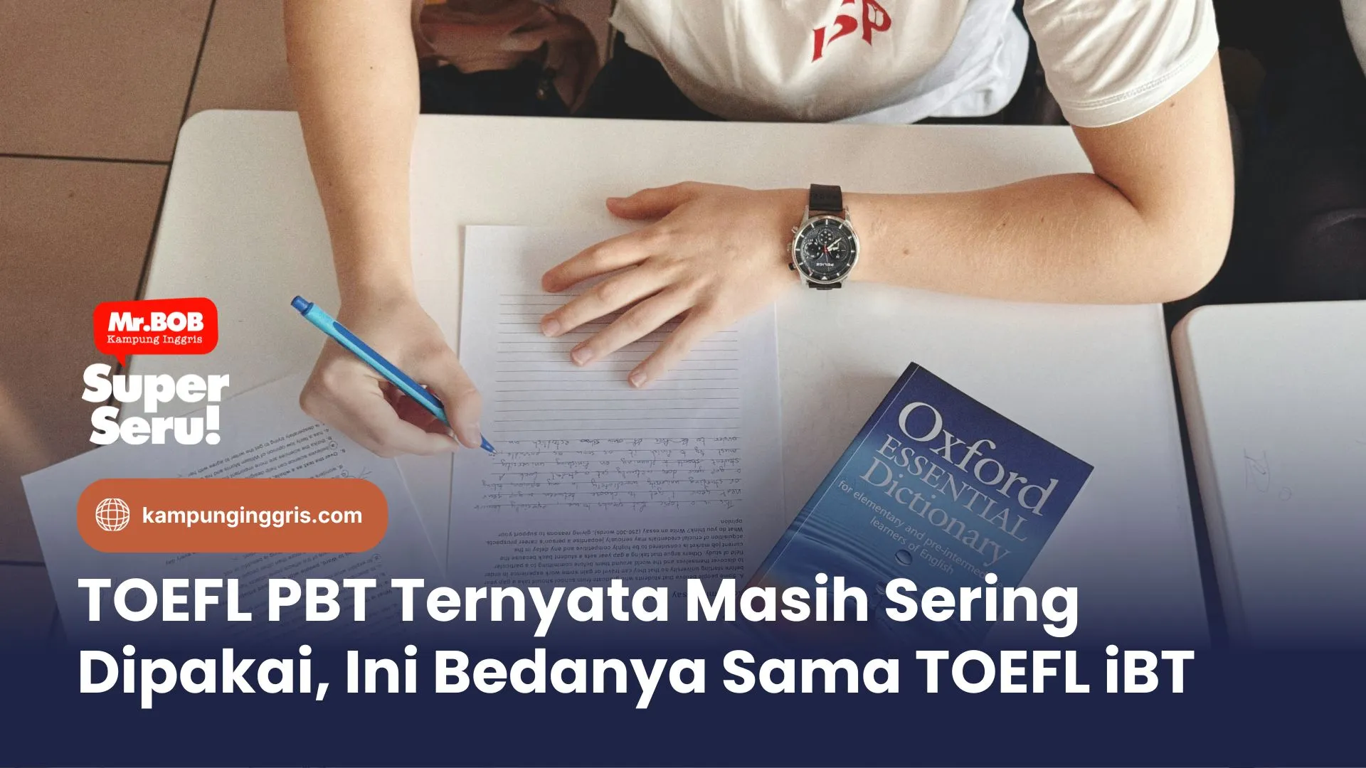 TOEFL PBT Ternyata Masih Sering Dipakai, Ini Bedanya Sama TOEFL iBT