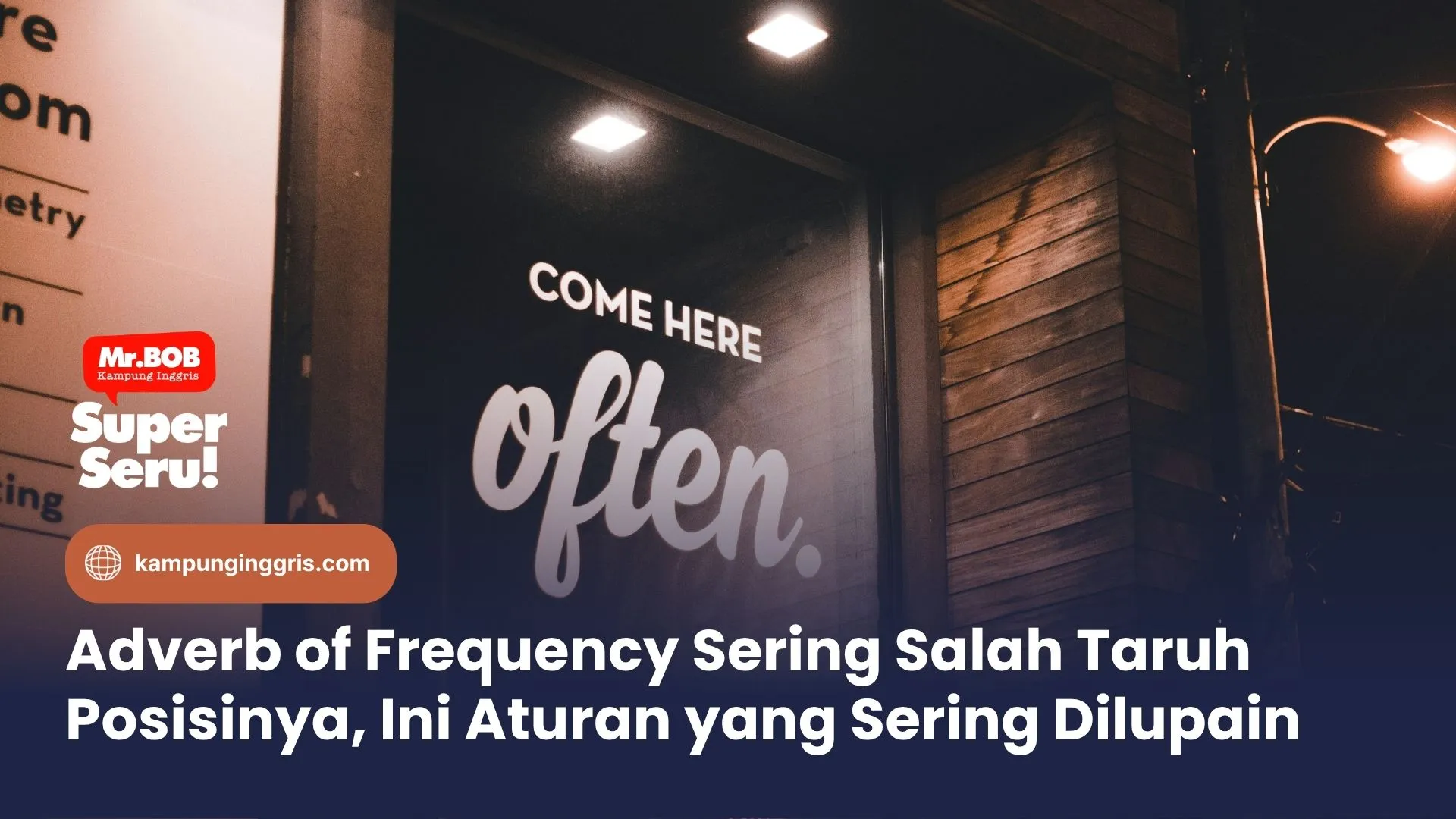 Adverb of Frequency Sering Salah Taruh Posisinya, Ini Aturan yang Sering Dilupain