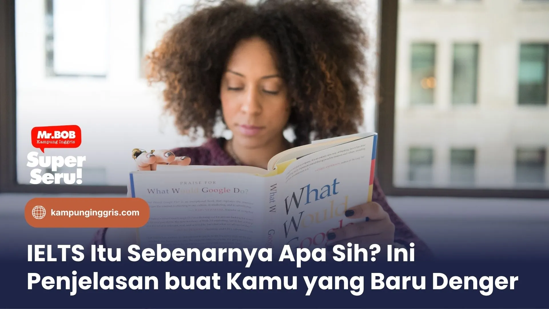 Apa Itu IELTS ? Ini Penjelasan buat Kamu yang Baru Denger