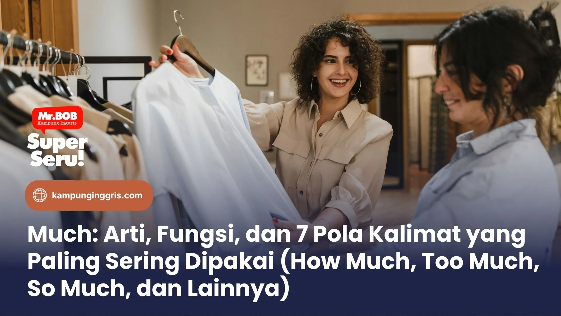 Much: Arti, Fungsi, dan 7 Pola Kalimat yang Paling Sering Dipakai (How Much, Too Much, So Much, dan Lainnya)